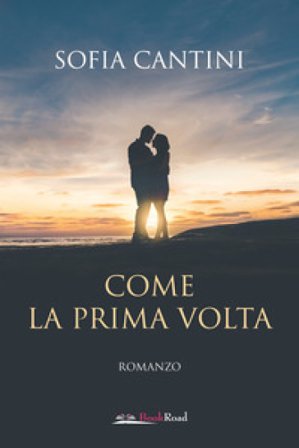 Come la prima volta Sofia Cantini
