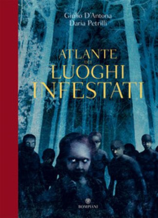 Atlante dei luoghi infestati. Ediz. a colori Giulio D'Antona