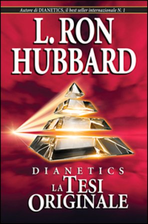 Dianetics. La tesi originale L. Ron Hubbard