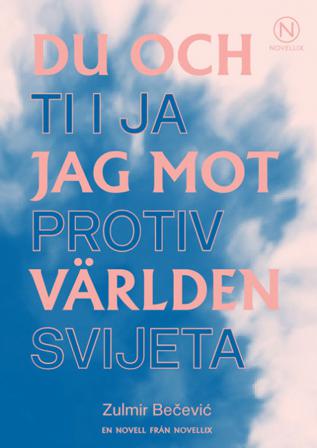 Du och jag mot världen - Bok av Zulmir Becevic - Häfte