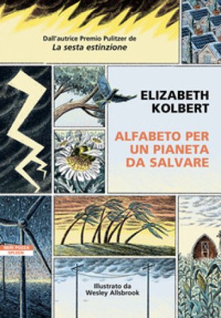 Alfabeto per un pianeta da salvare Elizabeth Kolbert