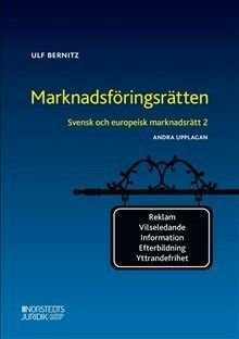 Marknadsföringsrätten : Svensk och europeisk marknadsrätt 2