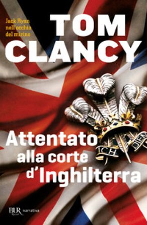 Attentato alla corte d'Inghilterra Tom Clancy