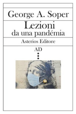 Lezioni da una pandemia George A. Soper