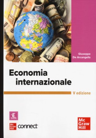 Economia internazionale. Con Connect. Con e-book Giuseppe De Arcangelis