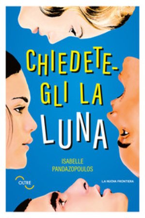 Chiedetegli la luna Isabelle Pandazopoulos
