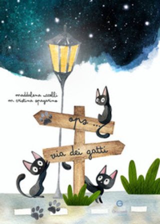 Ops ... via dei gatti Maddalena Uccelli