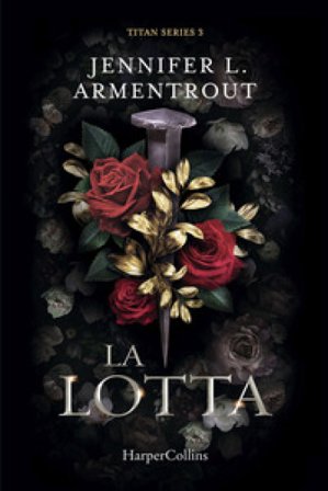 La lotta. Titan series. Vol. 3 Jennifer L. Armentrout