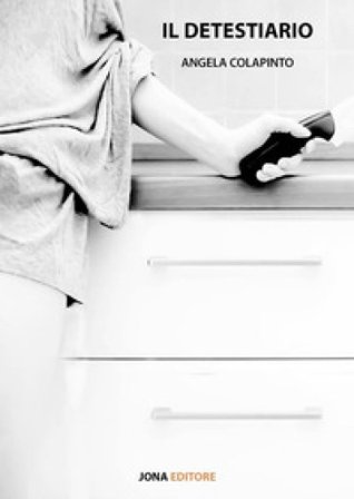 Il detestiario Angela Colapinto