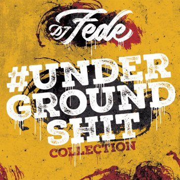 Underground shit collection DJ FEDE FEAT. ITALIA