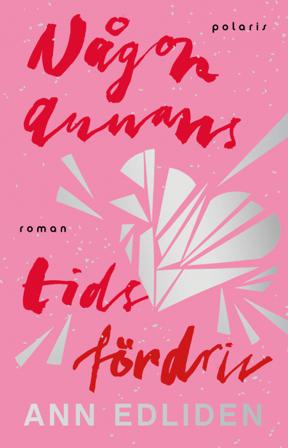 Någon annans tidsfördriv - Bok av Ann Edliden - Inbunden