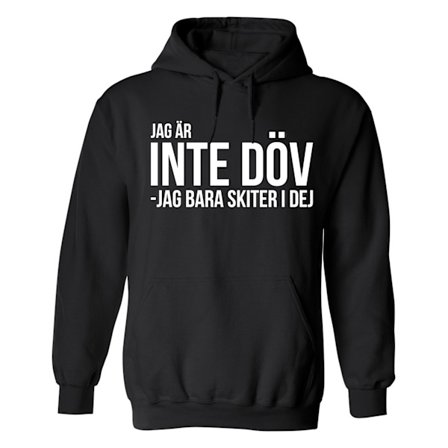 Jag Är Inte Döv - Hoodie / Tröja - DAM