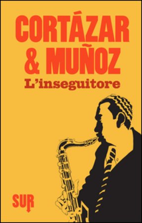 L'inseguitore Julio Cortàzar