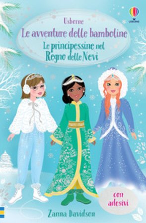 Le principessine nel Regno delle Nevi. Con adesivi Zanna Davidson