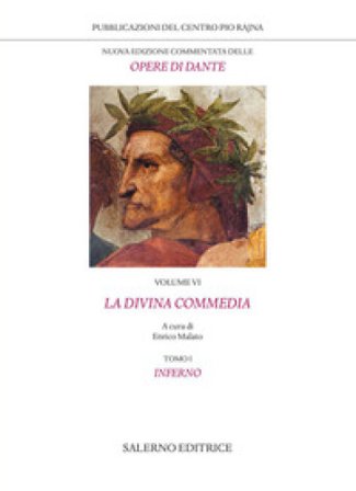 Nuova edizione commentata delle opere di Dante. Con Bibliografia citata in forma abbreviata (anticipazione provvisoria dal tomo IV).. Vol. 6/1: La 
