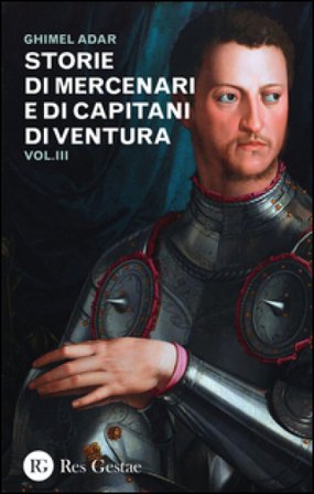 Storie di mercenari e di capitani di ventura. Vol. 3 Ghimel Adar