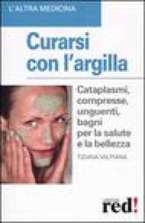 Curarsi con l'argilla Tiziana Valpiana