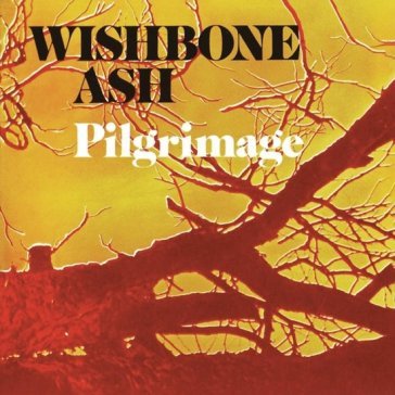 Pilgrimage Wishbone Ash
