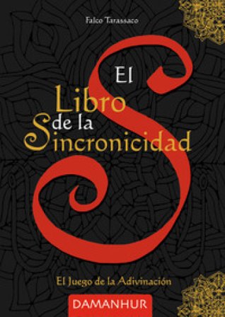 El libro de la sincronicidad. El juego de la adivinación Oberto Airaudi