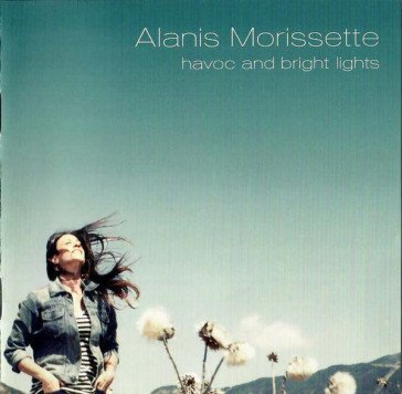 Havoc and bright lights Alanis Morissette