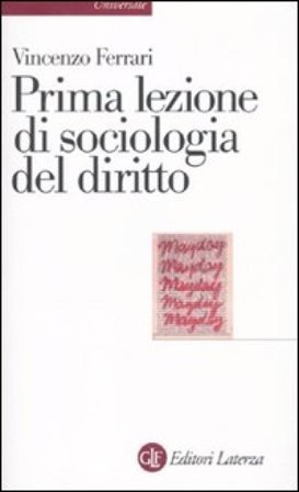 Prima lezione di sociologia del diritto Vincenzo Ferrari