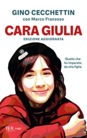 Cara Giulia. Quello che ho imparato da mia figlia Gino Cecchettin