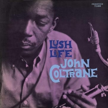 Lush life John Coltrane