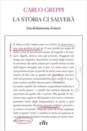 La storia ci salverà. Una dichiarazione d'amore Carlo Greppi