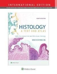 Histology: A Text and Atlas. International Edition, ISBN: 9781975115364