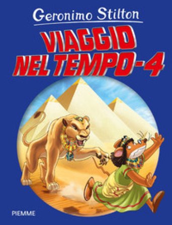 Viaggio nel tempo 4 Geronimo Stilton