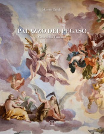 Palazzo del Pegaso. Casa della Toscana. Ediz. a colori Matteo Cecchi