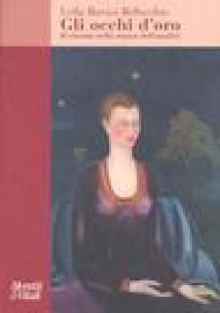 Gli occhi d'oro. Il cinema nella stanza dell'analisi Lella Ravasi Bellocchio