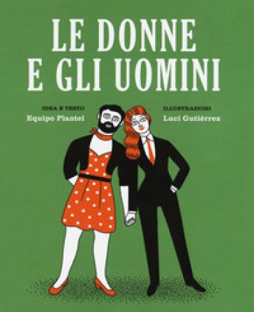 Le donne e gli uomini. Ediz. a colori Equipo Plantel
