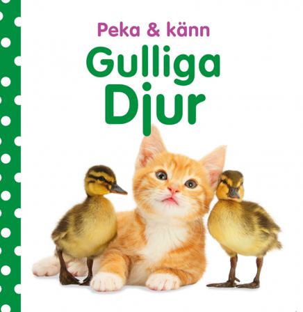 Peka & känn : gulliga djur - Bok av Dawn Sirett - Board book
