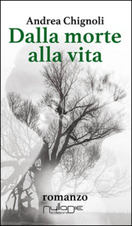 Dalla morte alla vita Andrea Chignoli