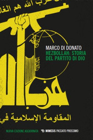 Hezbollah: storia del partito di Dio. Nuova ediz. Marco Di Donato