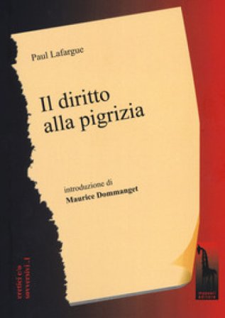 Il diritto alla pigrizia Paul Lafargue