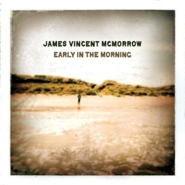 Early in the morning JAMES VINC McMORROW