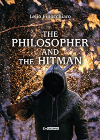 The philosopher and the hitman Lelio Finocchiaro