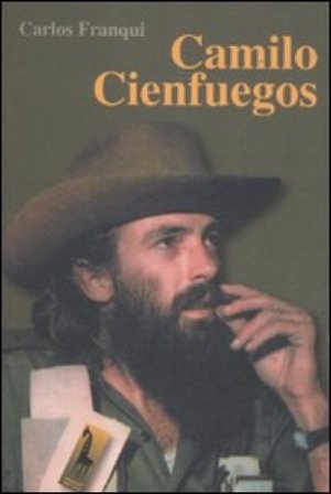 Camilo Cienfuegos Carlos Franqui