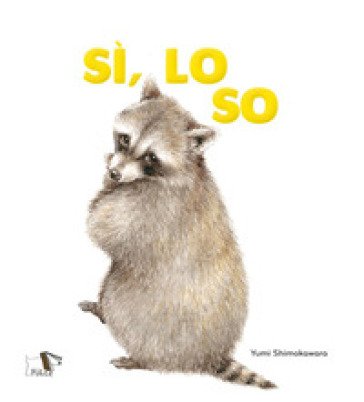 Sì, lo so. Ediz. a colori Yumi Shimokawara