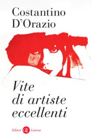 Vite di artiste eccellenti Costantino D'Orazio