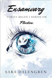 Ensamvarg - Bok av Sara Dalengren - Häfte