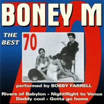 The best of performed by bobby farrell Boney M