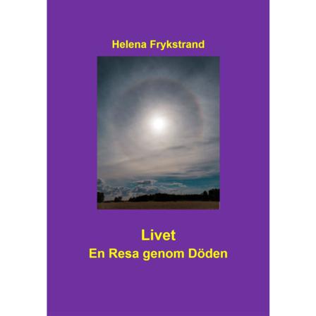 Livet : en resa genom döden 9789198403220