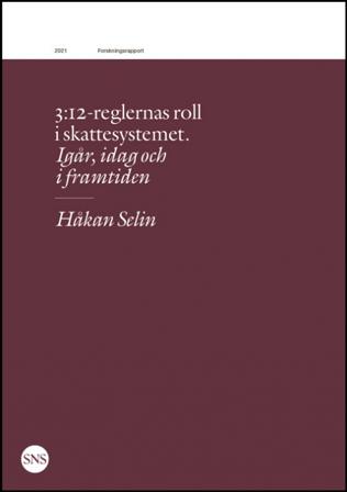 3:12-reglernas roll i skattesystemet - Bok av Håkan Selin - Häfte