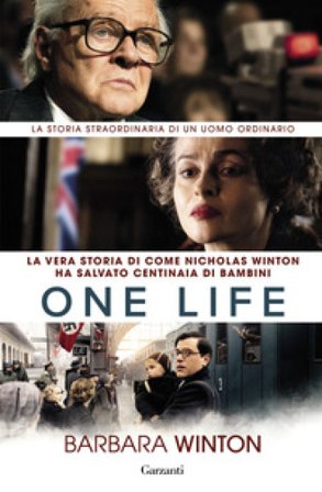 One life. La vera storia di come Nicholas Winton ha salvato centinaia di bambini Barbara Winton