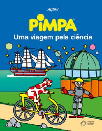Pimpa, uma viagem pela ciência. Ediz. a colori Francesco Tullio Altan