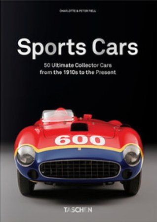Sports cars. 45th Ed. Ediz. inglese Charlotte Fiell