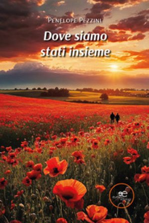 Dove siamo stati insieme Penelope Pezzini